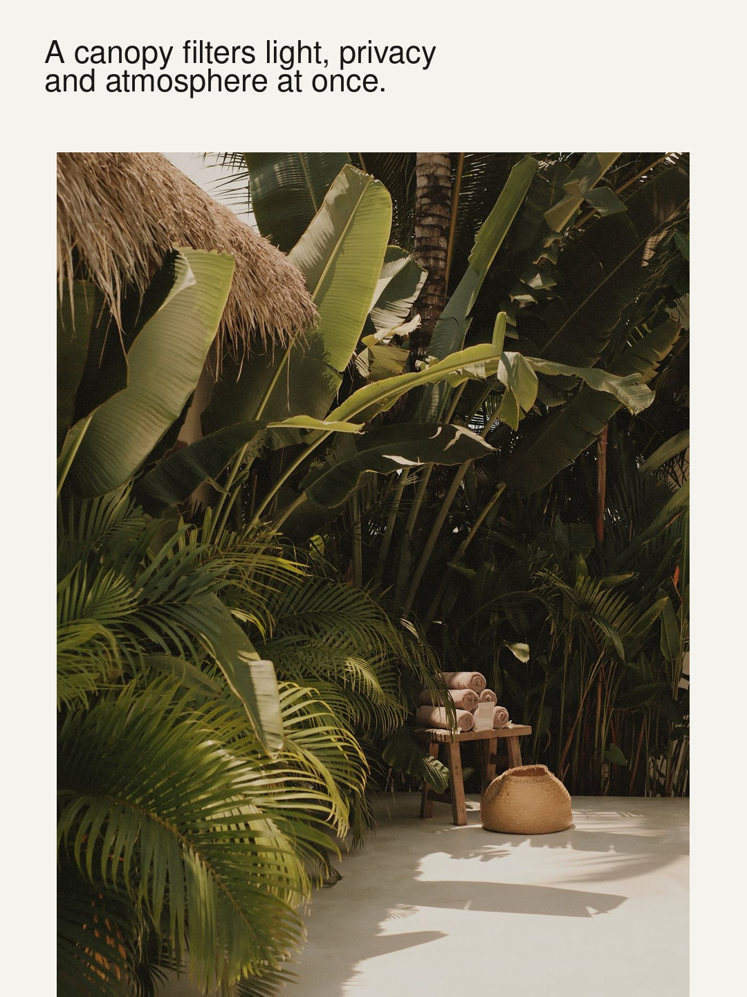 Casa Ulu in Bali with the observation that a canopy filters light, privacy and atmosphere at once.