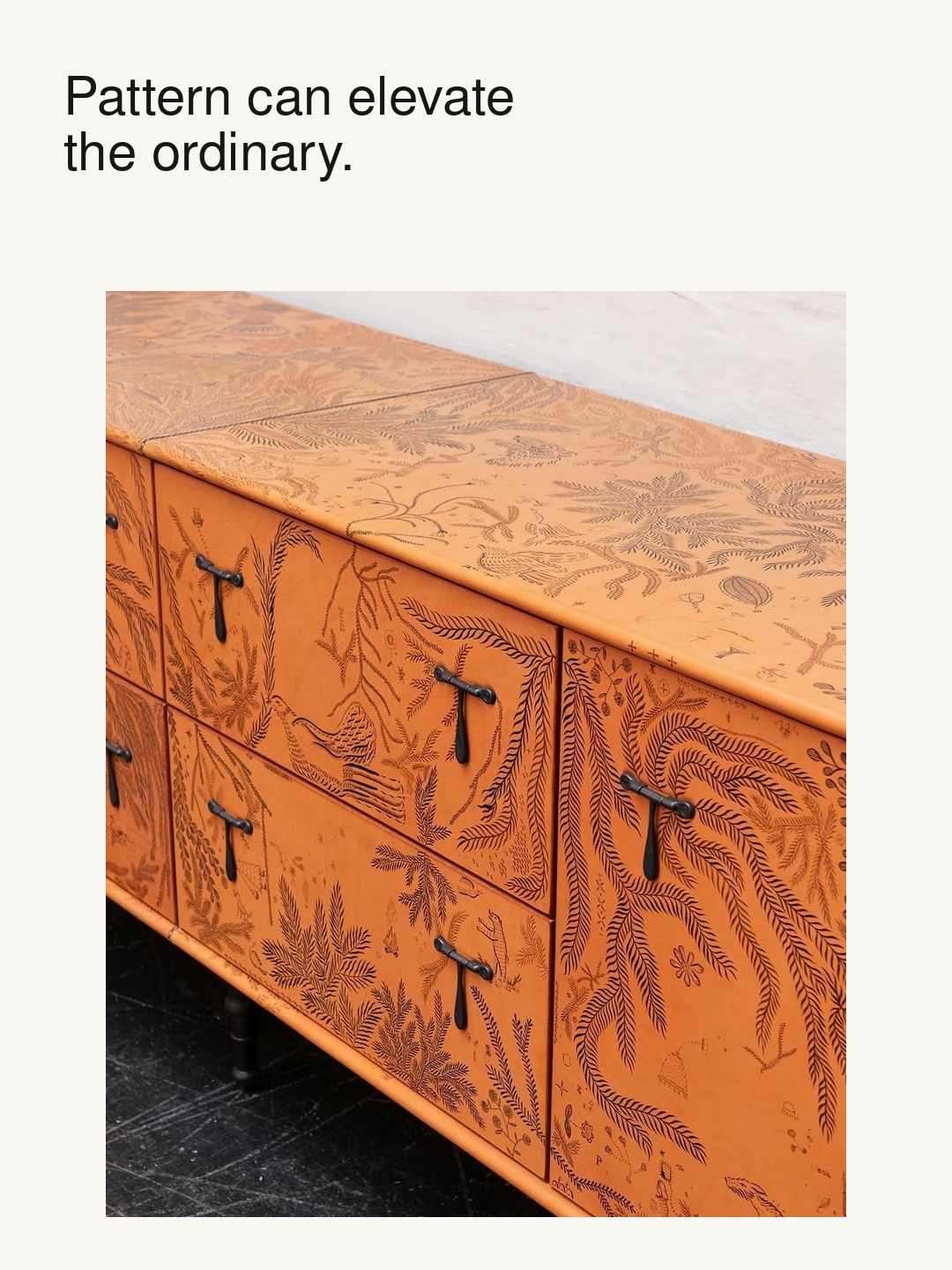 A hand-drawn orange cabinet with the observation: Pattern can elevate the ordinary.